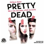 Wenn zwei sich lieben, stirbt die Dritte - Pretty Dead, Band 1 (ungekürzt) (MP3-Download)
