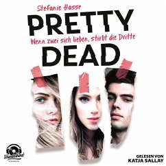 Wenn zwei sich lieben, stirbt die Dritte - Pretty Dead, Band 1 (ungekürzt) (MP3-Download) - Hasse, Stefanie