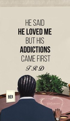 He Said He Loved Me but His Addictions Came First - Trd