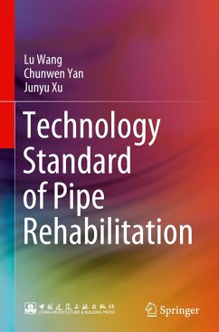 Technology Standard of Pipe Rehabilitation - Wang, Lu;Yan, Chunwen;Xu, Junyu