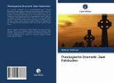 Theologische Dramatik: Zwei Fallstudien