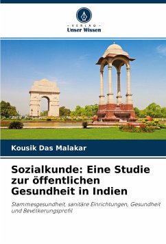 Sozialkunde: Eine Studie zur öffentlichen Gesundheit in Indien - Das Malakar, Kousik