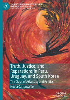 Truth, Justice, and Reparations in Peru, Uruguay, and South Korea - Carranza Ko, Ñusta