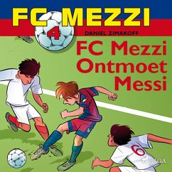 FC Mezzi 4 - FC Mezzi ontmoet Messi (MP3-Download) - Zimakoff, Daniel