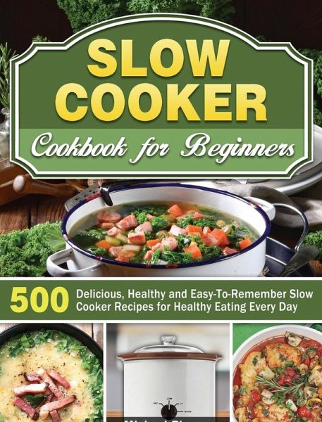 Slow Cooker Cookbook for Beginners Slow Cooker Cookbook for Beginners