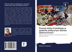 Pozycja lobby izraelskiego w systemie politycznym Stanów Zjednoczonych - Talaykurt, Mehmet