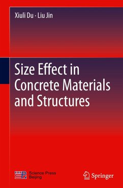 Size Effect in Concrete Materials and Structures - Du, Xiuli;Jin, Liu