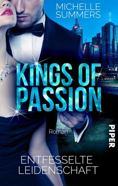 Kings of Passion - Entfesselte Leidenschaft - Summers, Michelle