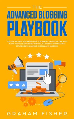 The Advanced Blogging Playbook (eBook, ePUB) - Fisher, Graham