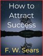 How to Attract Success (eBook, ePUB) - Bild 1