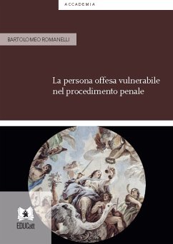 La persona offesa vulnerabile nel procedimento penale (eBook, PDF) - Romanelli, Bartolomeo