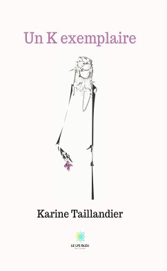 Un K exemplaire (eBook, ePUB) - Taillandier, Karine