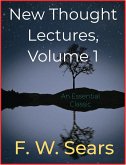 New Thought Lectures, Volume 1 (eBook, ePUB)