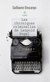 Les chroniques criminelles de Leopold Vogel (eBook, ePUB)