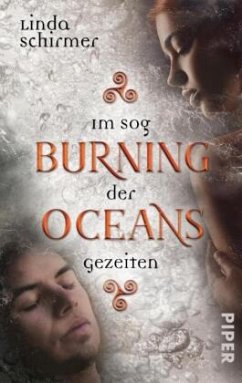 Im Sog der Gezeiten / Burning Oceans Bd.2 - Schirmer, Linda