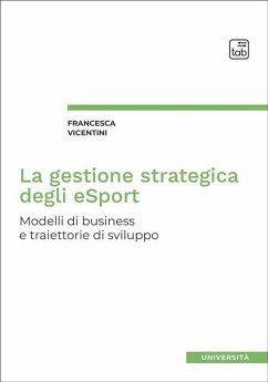 La gestione strategica degli eSport (eBook, ePUB) Cover La gestione strategica degli eSport (eBook, ePUB)