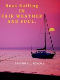 Boat Sailing In Fair Weather And Foul (eBook, ePUB)