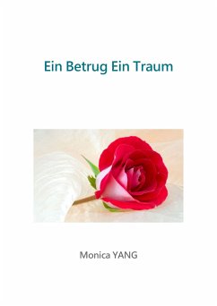 Ein Betrug Ein Traum (eBook, ePUB) - YANG, Monica