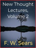 New Thought Lectures, Volume 2 (eBook, ePUB)