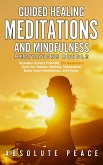 Guided Healing Meditations and Mindfulness Meditations Bundle (eBook, ePUB)