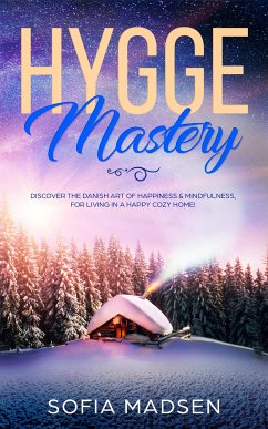 Hygge Mastery (eBook, ePUB) - Madsen, Sofia