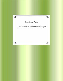 La Licorne, le Pouvoir et le Fragile (eBook, ePUB)