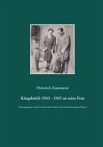 Kriegsbriefe 1943 - 1945 an seine Frau (eBook, ePUB) Kriegsbriefe 1943 - 1945 an seine Frau (eBook, ePUB)