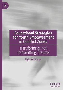 Educational Strategies for Youth Empowerment in Conflict Zones - Khan, Nyla Ali