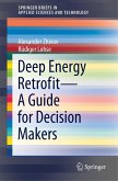 Deep Energy Retrofit¿A Guide for Decision Makers
