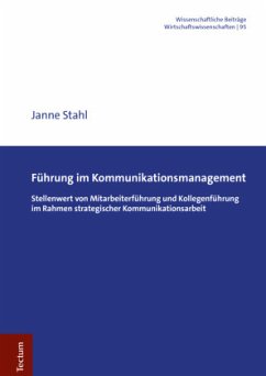 Führung im Kommunikationsmanagement - Stahl, Janne