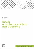 Ricchi e ricchezza a Milano nell'Ottocento (eBook, PDF)