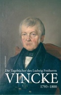 Die Tagebücher des Ludwig Freiherrn Vincke 1789-1844