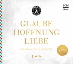 Glaube,Hoffnung,Liebe-Das Liederschatz-Projekt - Das Liederschatz-Projekt