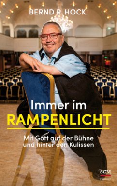 Immer im Rampenlicht - Hock, Bernd R.