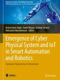 Emergence of Cyber Physical System and IoT in Smart Automation and Robotics