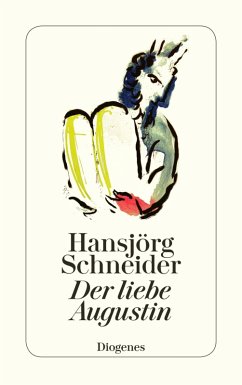 Der liebe Augustin (eBook, ePUB) - Schneider, Hansjörg