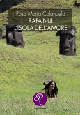 Rapa Nui, l&quote;isola dell&quote;amore (eBook, ePUB)