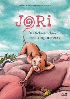 Jori - Das Schweinchen ohne Ringelschwanz - Schwarzrock, Damaris