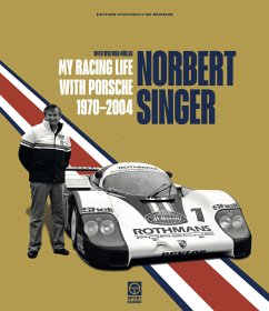 Norbert Singer - My Racing Life with Porsche 1970-2004 - Müller, Wilfried;Singer, Norbert