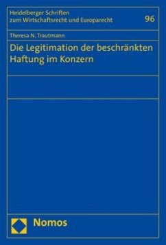 Die Legitimation der beschränkten Haftung im Konzern - Trautmann, Theresa N.