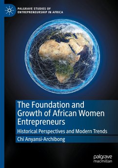 The Foundation and Growth of African Women Entrepreneurs - Anyansi-Archibong, Chi