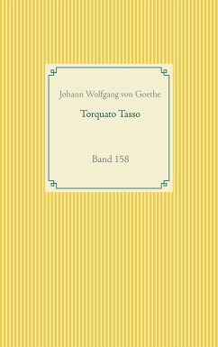 Torquato Tasso - Goethe, Johann Wolfgang von