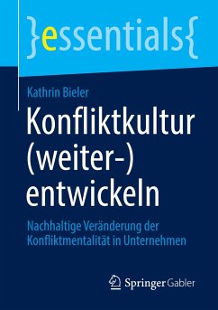 Konfliktkultur (weiter-)entwickeln - Bieler, Kathrin