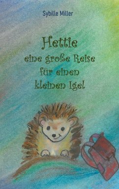 Hettie - eine große Reise für einen kleinen Igel (eBook, ePUB)