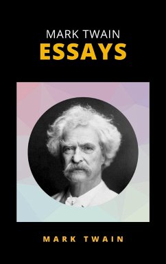 Mark Twain Essays (eBook, ePUB) - Twain, Mark