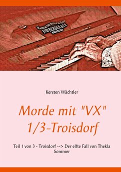 Morde mit &quote;VX&quote; 1/3 - Troisdorf (eBook, ePUB)