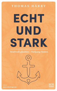 Echt und stark - Härry, Thomas