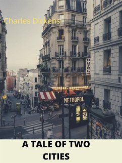 A Tale Of Two Cities (eBook, ePUB) - Dickens, Charles