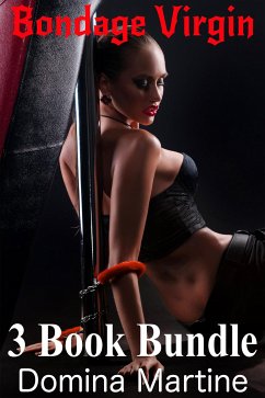 Bondage Virgin 3 Book Bundle (eBook, ePUB) - Martine, Domina