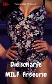 Die scharfe MILF-Friseurin (eBook, ePUB)